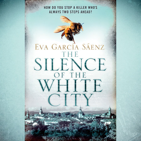 The Silence of the White City by Eva García Sáenz
