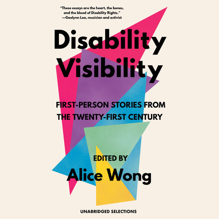 Disability Visibility by Alice Wong