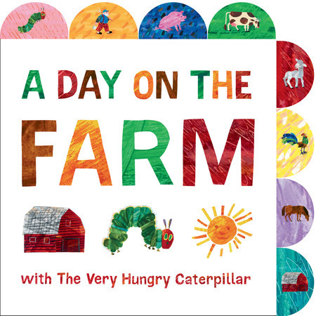 A Day on the Farm with The Very Hungry Caterpillar by Eric Carle