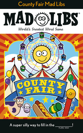 County Fair Mad Libs by Sarah Fabiny and Mad Libs