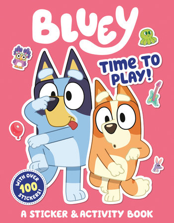 Bluey: Time to Play! by Penguin Young Readers Licenses