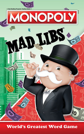 Monopoly Mad Libs by Gabriella DeGennaro