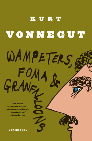 Wampeters, Foma & Granfalloons by Kurt Vonnegut