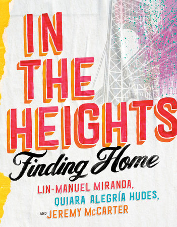 In the Heights by Lin-Manuel Miranda, Quiara Alegría Hudes and Jeremy McCarter