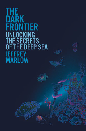 The Dark Frontier by Jeffrey Marlow