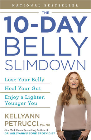 The 10-Day Belly Slimdown by Kellyann Petrucci, MS, ND
