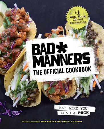 Bad Manners: The Official Cookbook by Bad Manners, Michelle Davis and Matt Holloway