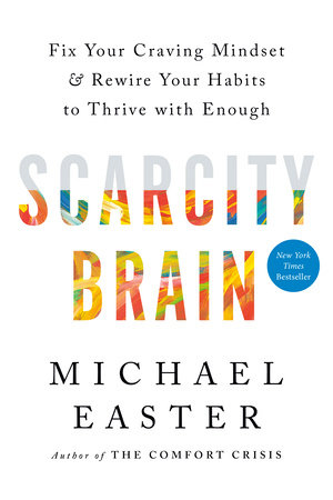 Scarcity Brain by Michael Easter