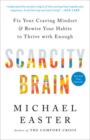 Scarcity Brain by Michael Easter