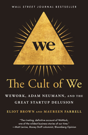 The Cult of We by Eliot Brown and Maureen Farrell