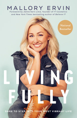 Living Fully by Mallory Ervin