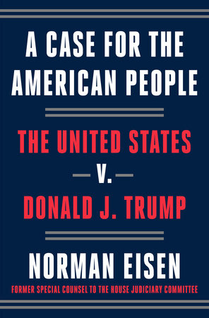 A Case for the American People by Norman Eisen