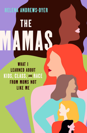 The Mamas by Helena Andrews-Dyer