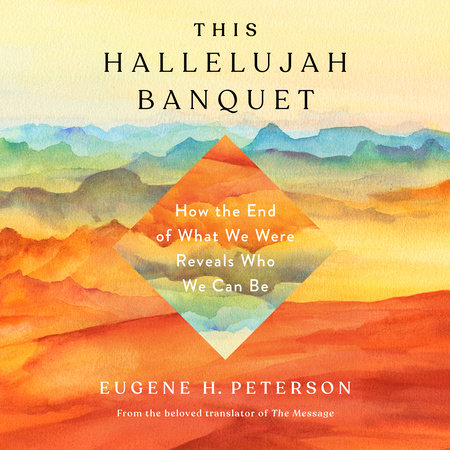 This Hallelujah Banquet by Eugene H. Peterson