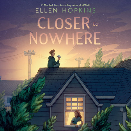 Closer to Nowhere by Ellen Hopkins 9780593108635 PenguinRandomHouse Books