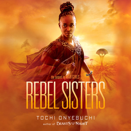 Rebel Sisters by Tochi Onyebuchi