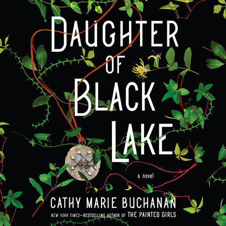 Daughter of Black Lake by Cathy Marie Buchanan