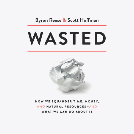 Wasted by Byron Reese and Scott Hoffman