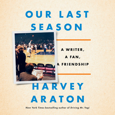 Our Last Season by Harvey Araton