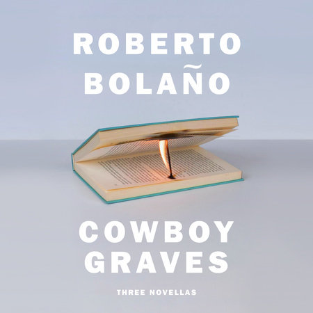 Cowboy Graves by Roberto Bolaño