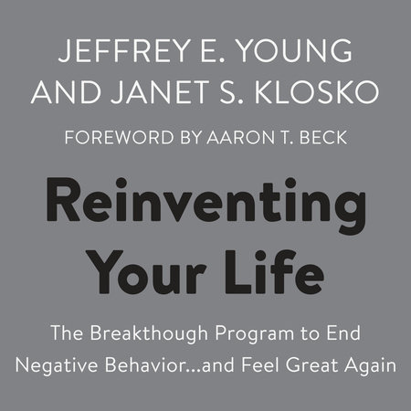 Reinventing Your Life by Jeffrey E. Young and Janet S. Klosko