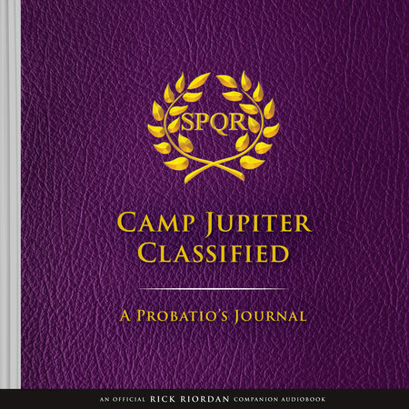 The Trials of Apollo Camp Jupiter Classified (An Official Rick Riordan CompanionBook): A Probatio's Journal by Rick Riordan