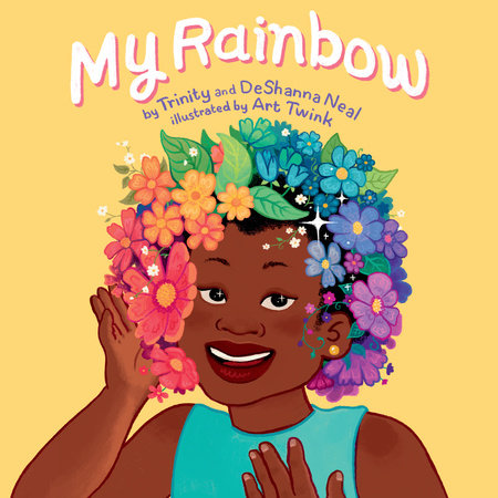 My Rainbow by DeShanna Neal and Trinity Neal