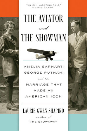 The Aviator and the Showman by Laurie Gwen Shapiro