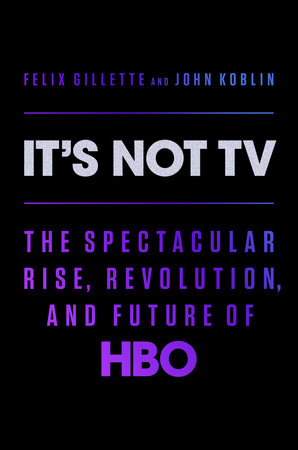 It's Not TV by Felix Gillette and John Koblin