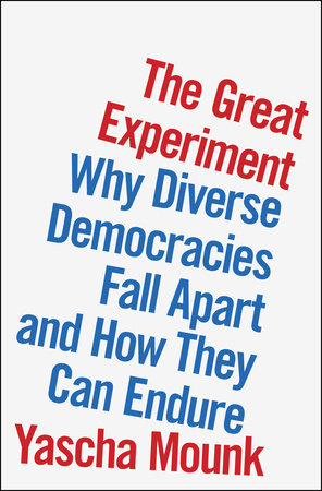 The Great Experiment by Yascha Mounk