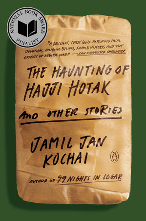 The Haunting of Hajji Hotak and Other Stories by Jamil Jan Kochai