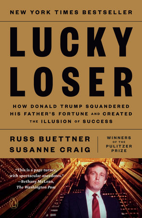 Lucky Loser by Russ Buettner and Susanne Craig