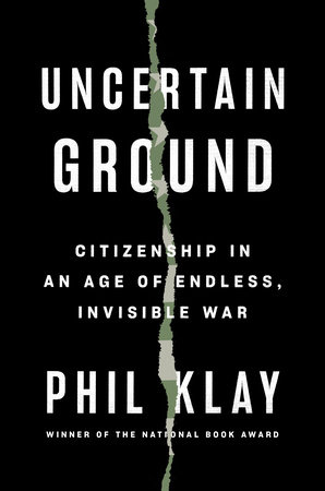 Uncertain Ground by Phil Klay