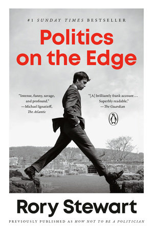 Politics on the Edge by Rory Stewart