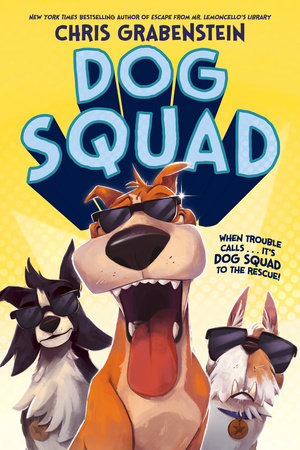 Dog Squad by Chris Grabenstein