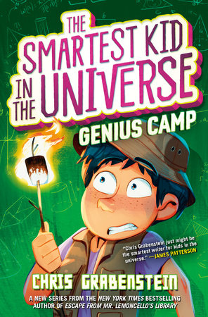 Genius Camp: The Smartest Kid in the Universe, Book 2 by Chris Grabenstein