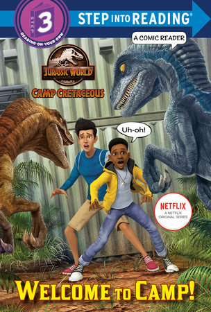 Welcome to Camp! (Jurassic World: Camp Cretaceous) by Steve Behling