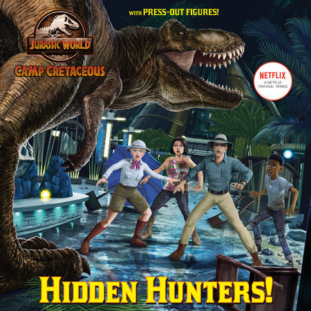 Hidden Hunters! (Jurassic World: Camp Cretaceous) by Steve Behling