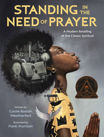 Standing in the Need of Prayer by Carole Boston Weatherford