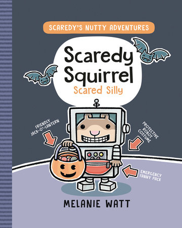 Scaredy Squirrel Scared Silly by Melanie Watt