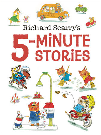 Richard Scarry's 5-Minute Stories by Richard Scarry