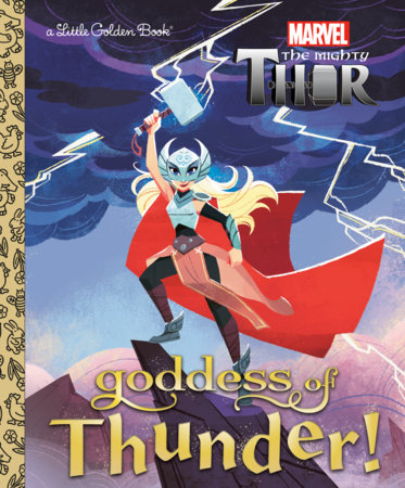 Goddess of Thunder! (Marvel Thor) by Courtney Carbone