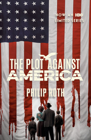 The Plot Against America (Movie Tie-in Edition) by Philip Roth