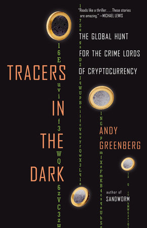 Tracers in the Dark by Andy Greenberg