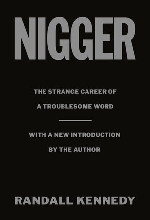 Nigger by Randall Kennedy