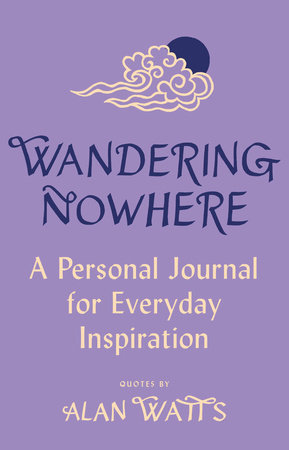 Wandering Nowhere by Alan Watts