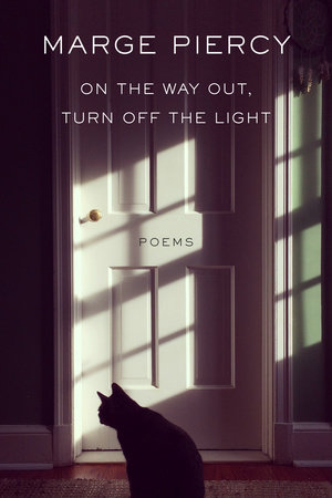 On the Way Out, Turn Off the Light by Marge Piercy