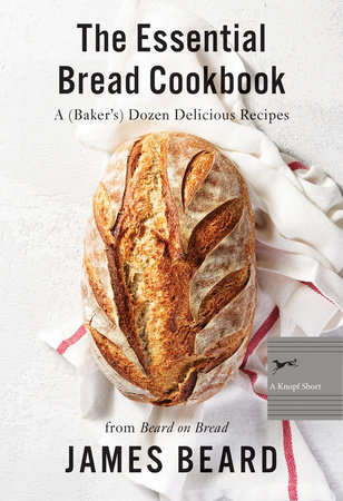 The Essential Bread Cookbook by James Beard