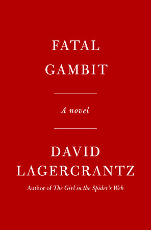 Fatal Gambit by David Lagercrantz