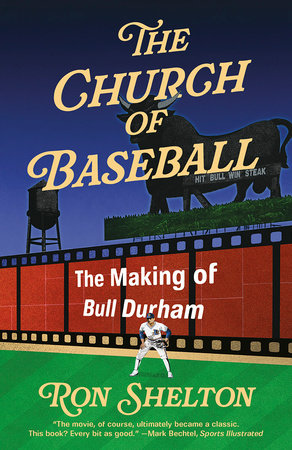 The Church of Baseball by Ron Shelton